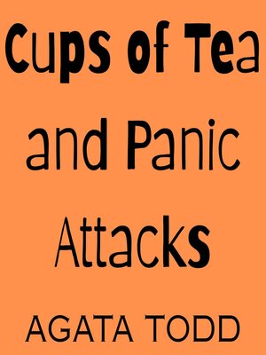 cover image of Cups of Tea and Panic Attacks